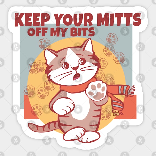 Keep Your Mitts Off My Bits Sticker by Sue Cervenka